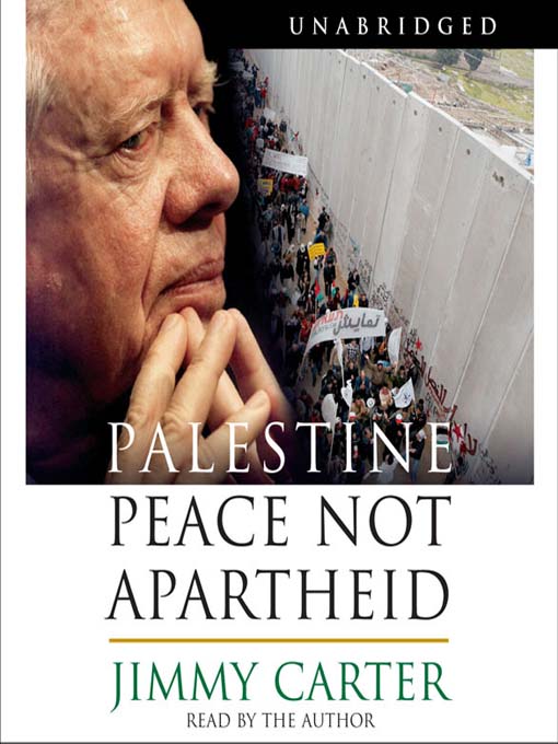 Title details for Palestine Peace Not Apartheid by Jimmy Carter - Wait list